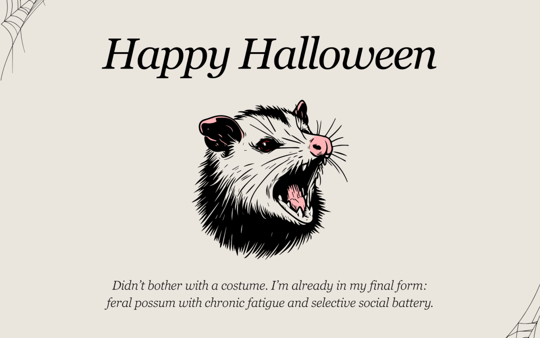 Happy Halloween From Your Friendly Neighborhood PossHISSSSSS